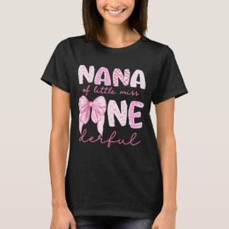 T-shirt Nana Of Little Miss Onederful First Birthday Girl 