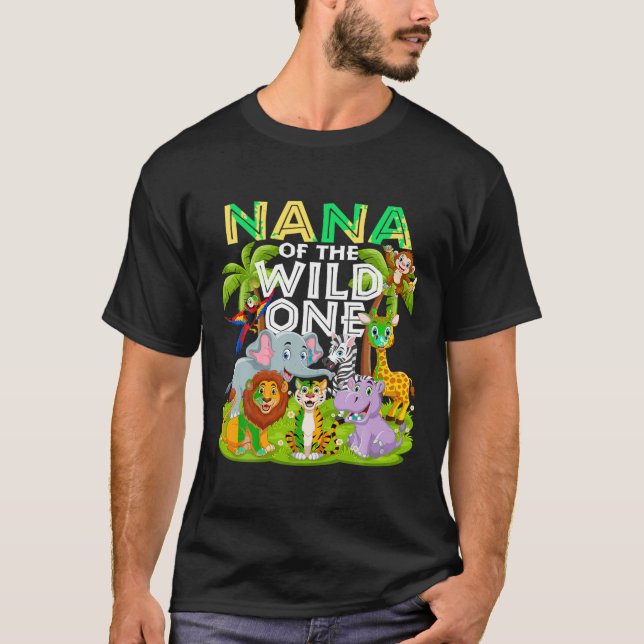 T-shirt Nana Of The Wild One 1st Birthday Zoo Animal Safar (Devant)