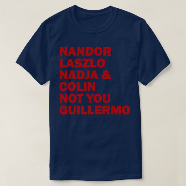 T-shirt Nandor Laszlo Nadja Et Colin Not You Guillermo (Design devant)