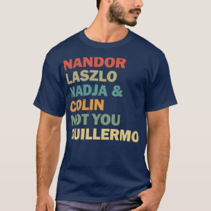 T-shirt Nandor Laszlo Nadja Et Colin Not You Guillermo Re