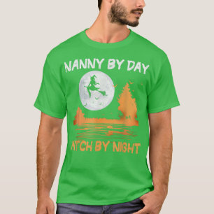 T-shirt Nanny By Day Witch By Night Women Halloween 2587