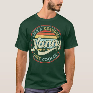 T-shirt Nanny Like A Grandma Only Cooler Vintage Mothers D