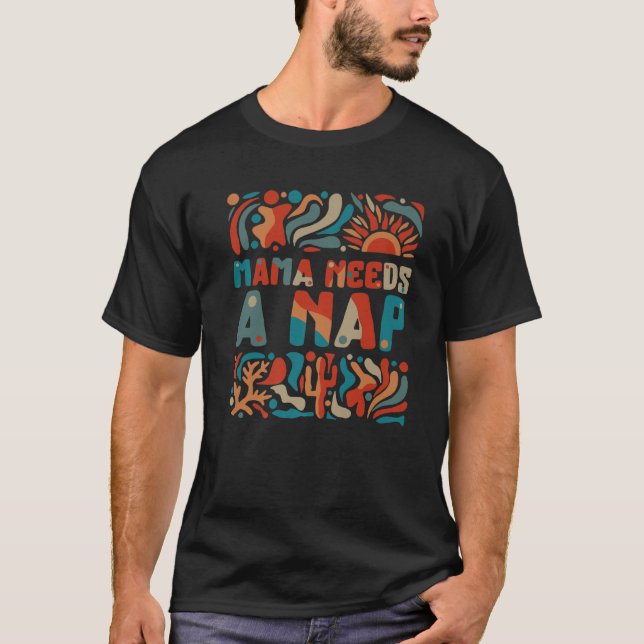 T-shirt Napping Mama A Besoin D'Un Baby shower De Grossess (Devant)