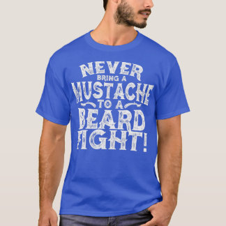 T-shirt N'Apportez Jamais Une Moustache À Un Combat De Bar