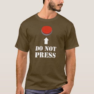T-shirt N'appuyez pas sur le bouton rouge