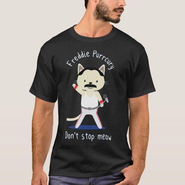 T-shirt N'arrêtez pas Meow Freddie Purrcury Cadeau pour le (Devant)