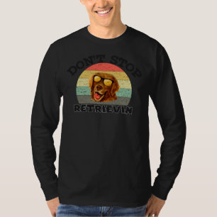 T-shirt N'Arrêtez Pas Retrievin Golden Retrieve Dog Owg La