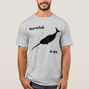 T-shirt Narwhal ou meurent !