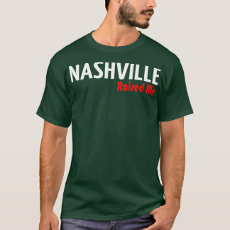 T-shirt Nashville m'a élevé 1
