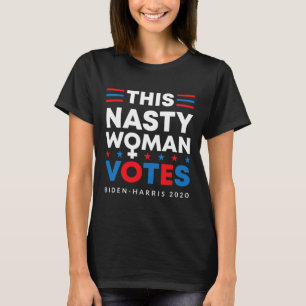 T-shirt Nasty Woman Votes Biden Harris 2020 Feminist Elect