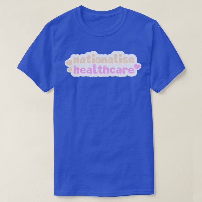 T-shirt Nationaliser les soins de santé1 (Design devant)