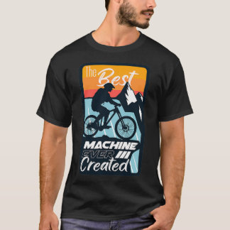 T-shirt Nature Bicycle The Best Machine Ever 