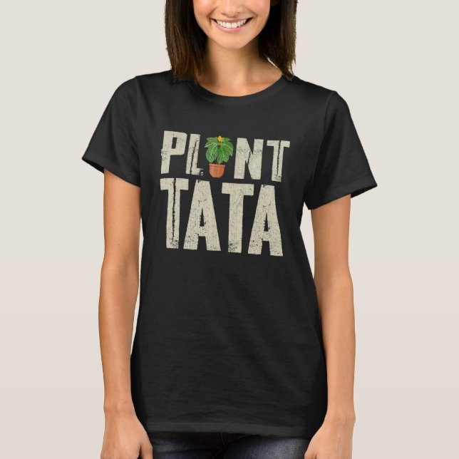T-shirt Nature Jardin Botanique Plante Tata Jardinage (Devant)
