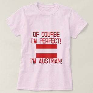 T-shirt Naturellement je suis parfait, je suis autrichien