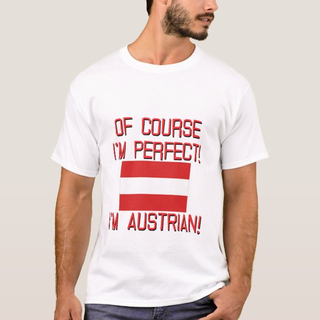 T-shirt Naturellement je suis parfait, je suis autrichien (Devant)