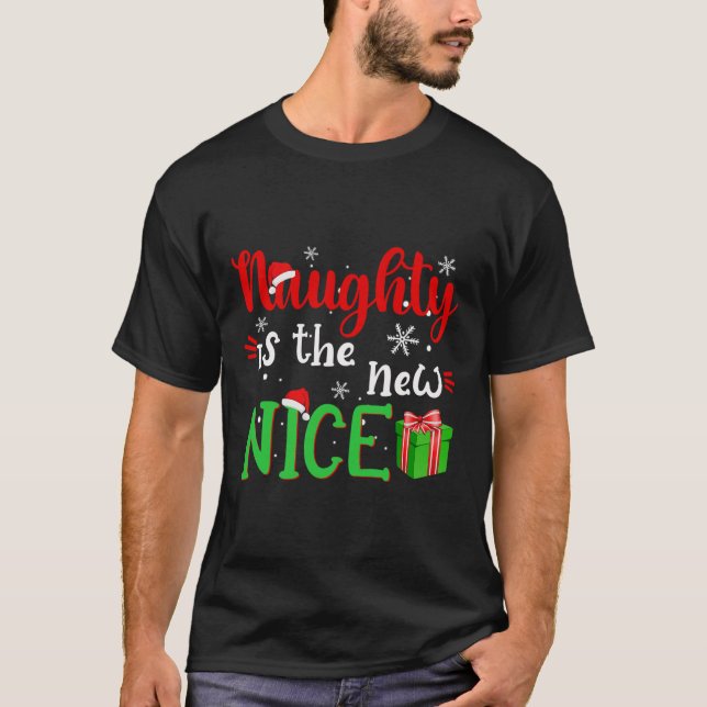 T-shirt Naughty Est Le Nouveau Nice Funny Père Noël Joke N (Devant)