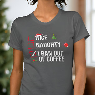T-shirt Naughty Nice J'Ai Écoulé Du Café Drôle Noël