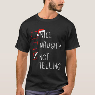 T-shirt Naughty Not Telling Christmas List Xmas Santa