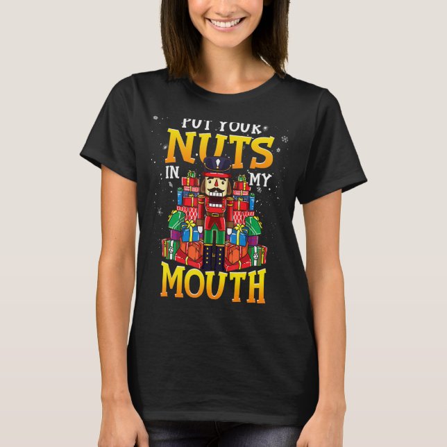 T-shirt Naughty Nutcracker Dit Mettre Votre Noix Dans Mon  (Devant)