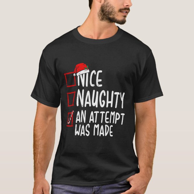 T-shirt Naughty Ou Nice Drôle Une Tentative A Été Faite Ch (Devant)