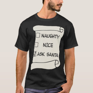 T-shirt Naughty ou Nice Liste Demandez à Père Noël