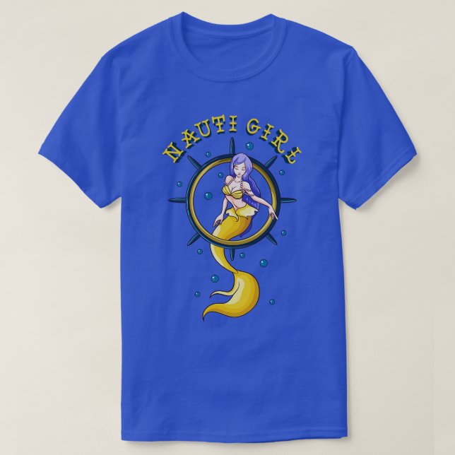 T-shirt Nauti Girl Naughty Mermaid Nautical Pun (Design devant)