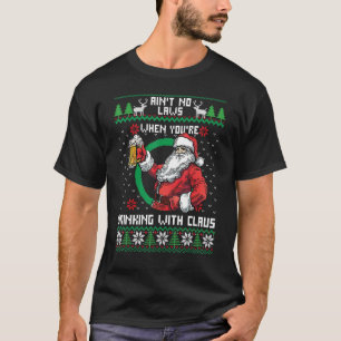 T-shirt N'avez pas de lois quand vous buvez avec Claus Chr