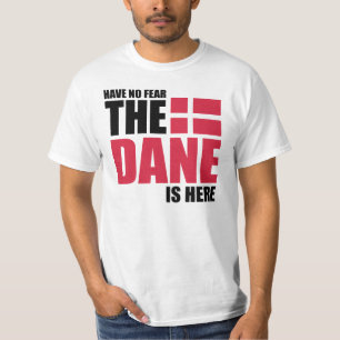 T-shirt N'ayez aucune crainte, le Danois est ici chemise