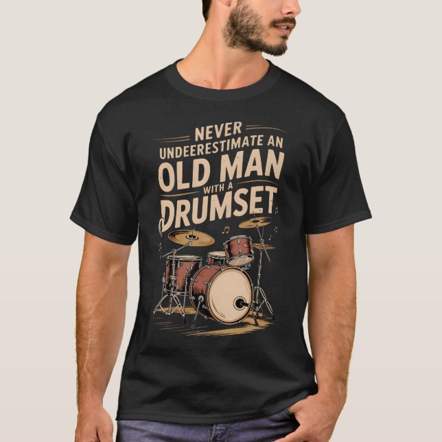 T-shirt N'ayez jamais sous-estimé un vieil homme avec un j (Devant)