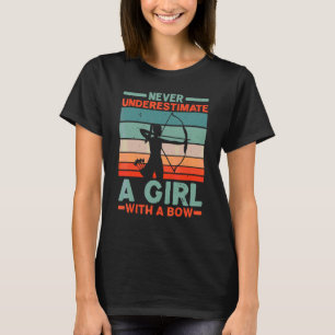 T-shirt N'ayez jamais sous-estimé une fille avec un arc de
