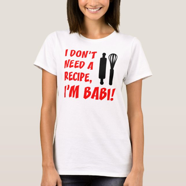 T-shirt N'ayez pas besoin d'une grand-maman de Babi (Devant)