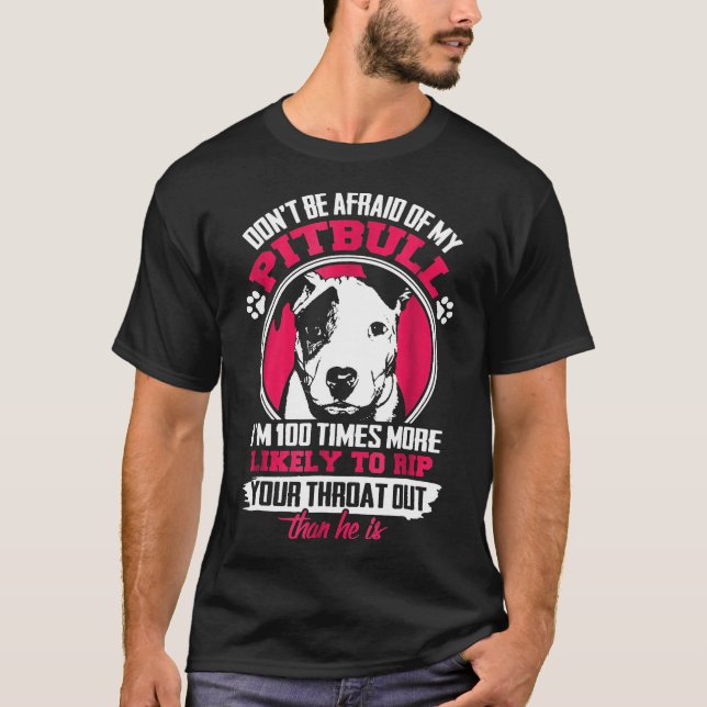 T-shirt N'Ayez Pas Peur De Mon Propriétaire Pitbull Pitbul (Devant)