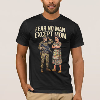 T-shirt N'ayez peur d'aucun homme sauf de maman Militaire 