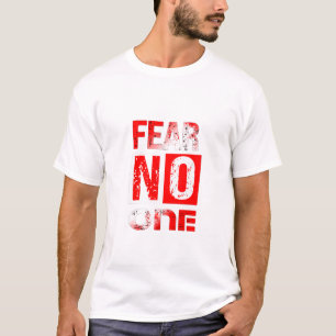 T-shirt N'ayez peur de personne – Vêtements de rue audacie