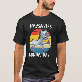 T-shirt Naysayers Gonna Nay Retro Horse Rider Equestrier N