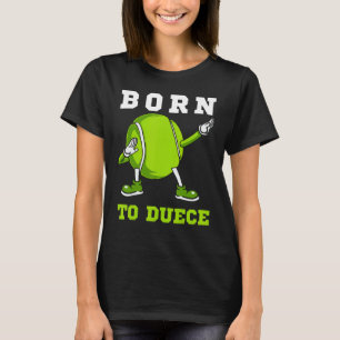 T-shirt Né À Duece Tennis Dab Dancing Dabbin Ball Man