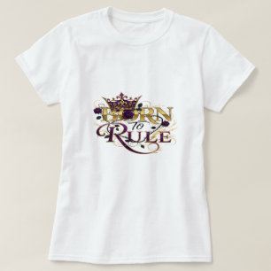 T-shirt Né à la règle - La Couronne royale et le pouvoir R