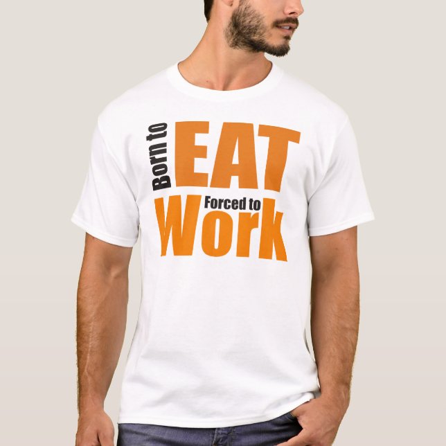 T-shirt né à manger une chemise (Devant)