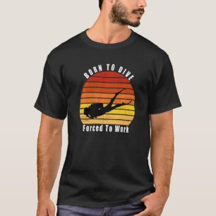 T-shirt Né À Plongée Forcé À Travailler Plongée Plongée Oc