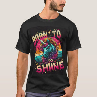 T-shirt Né à Shine - Design Unicorne radiant