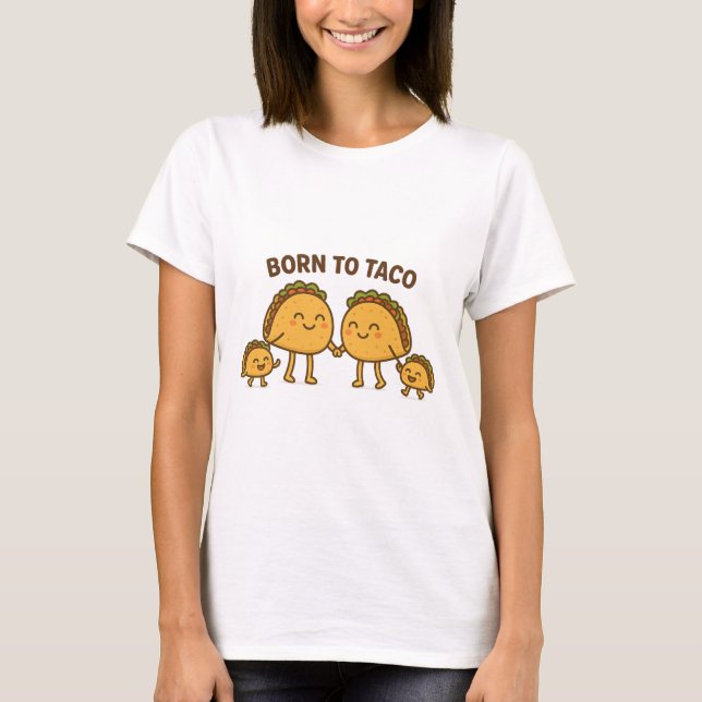 T-shirt Né à Taco - Cute Taco Famille (Devant)