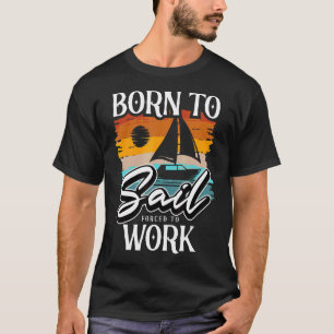 T-shirt Né À Voile Voilier Bateau Voilier Voilier Voilier