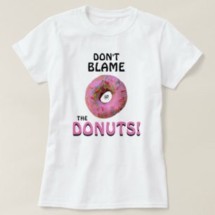 T-shirt Ne blâmez pas les beignets ! v1