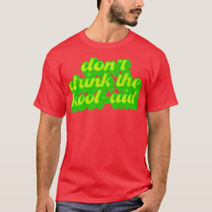 T-shirt Ne Buvez Pas Le Kool Aid Retro Peoples Temple Desi