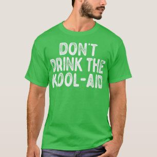 T-shirt Ne Buvez Pas Le Kool Aid Retro Peoples Temple Desi