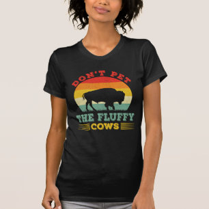 T-shirt Ne caresse pas les vaches duveteuses Bison buffle 
