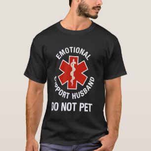 T-shirt Ne Caressez Pas Le Mari De Soutien Émotionnel Drôl