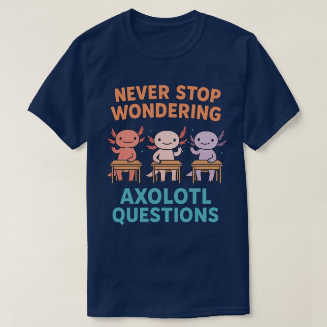 T-shirt Ne Cessez Jamais De Vous Demander Des Questions Ax (Design devant)