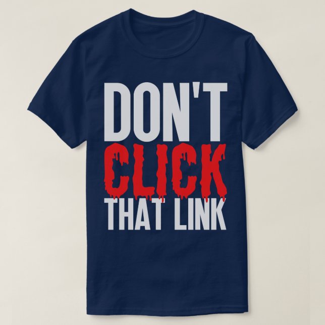 T-shirt Ne Cliquez Pas Sur Ce Lien 21 (Design devant)