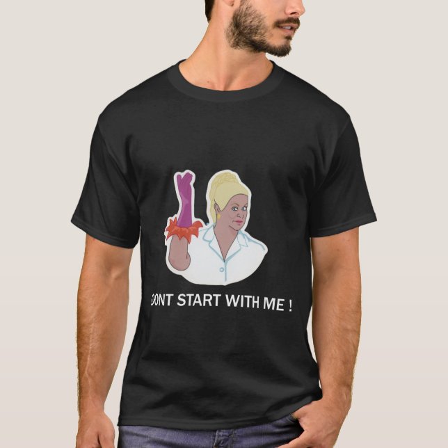 T-shirt Ne commence pas avec moi, Kim Woodburn (Devant)